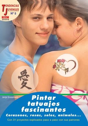 PINTAR TATUAJES FASCINANTES (TENDENCIAS JUVENILES 5) | 9788496550377 | GROSSMANN, JANJA | Llibreria La Gralla | Librería online de Granollers