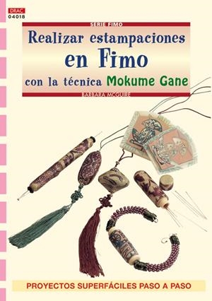REALIZAR ESTAMPACIONES EN FIMO CON LA TECNICA MOKUME GANE | 9788496550445 | MCGUIRE, BARBARA | Llibreria La Gralla | Librería online de Granollers