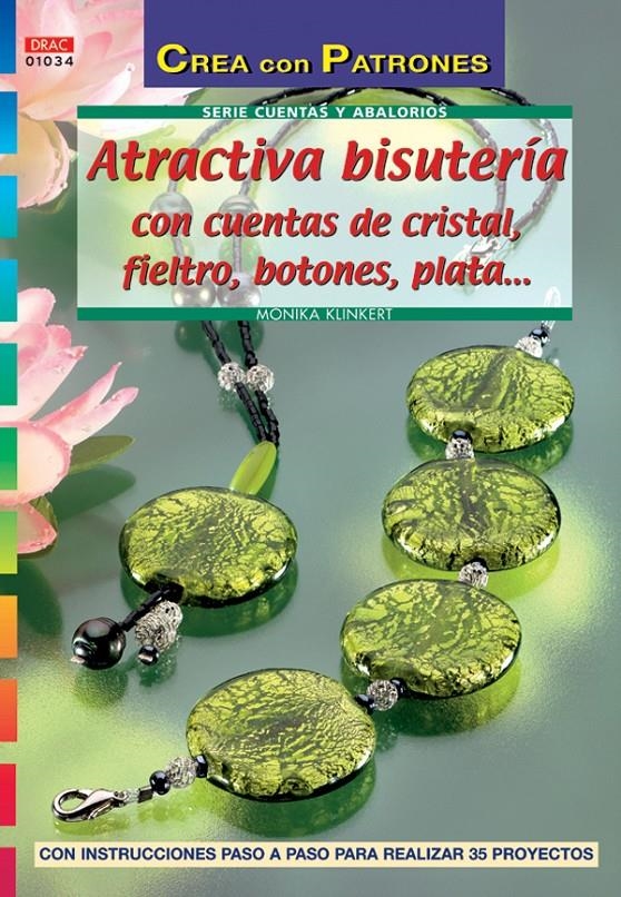 ATRACTIVA BISUTERIA CON CUENTAS DE CRISTAL FIELTRO BOTONES P | 9788496550438 | KLINKERT, MONIKA | Llibreria La Gralla | Librería online de Granollers