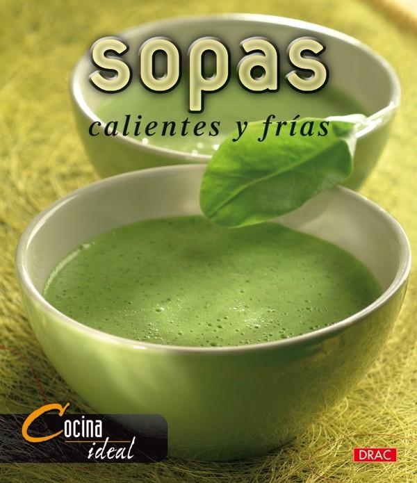 SOPAS CALIENTES Y FRIAS (COCINA IDEAL) | 9788496550483 | COCINA IDEAL | Llibreria La Gralla | Librería online de Granollers