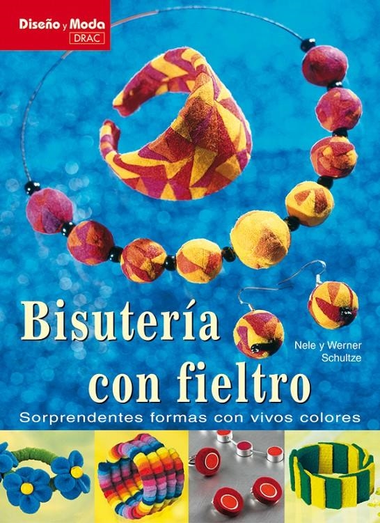 BISUTERIA CON FIELTRO | 9788496550803 | SCHULTZE, NELE Y WERNER | Llibreria La Gralla | Librería online de Granollers