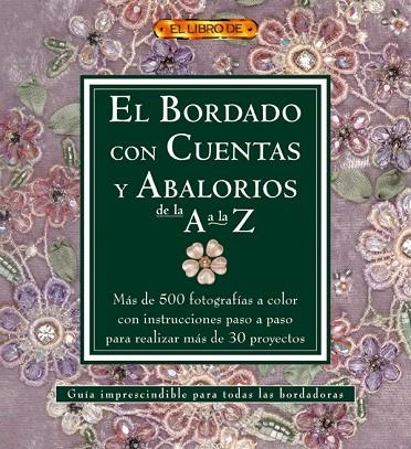 BORDADO CON CUENTAS Y ABALORIOS, EL (EL LIBRO DE) | 9788496777019 | Llibreria La Gralla | Librería online de Granollers