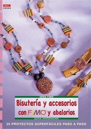 BISUTERIA Y ACCESORIOS CON FIMO Y ABALORIOS | 9788496777361 | HINTERMANN, SILVIA | Llibreria La Gralla | Librería online de Granollers