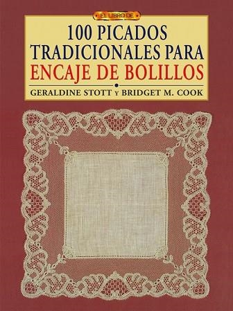 100 PICADOS TRADICIONELS PARA ENCAJE DE BOLILLOS | 9788496777996 | STOTT, GERALDINE / COOK, BRIDGET M. | Llibreria La Gralla | Librería online de Granollers