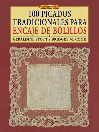 100 PICADOS TRADICIONELS PARA ENCAJE DE BOLILLOS | 9788496777996 | STOTT, GERALDINE / COOK, BRIDGET M. | Llibreria La Gralla | Llibreria online de Granollers