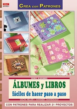 ALBUMES Y LIBROS FACILES DE HACER PASO A PASO | 9788496777965 | HELLER, USCHI / TANNEMAAT, ANNEBET | Llibreria La Gralla | Librería online de Granollers