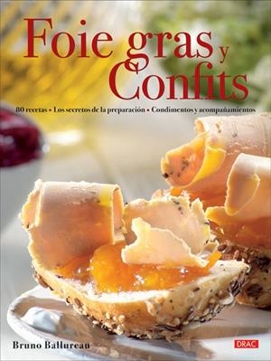 FOIE GRAS Y CONFITS | 9788496777934 | BALLUREAU, BRUNO | Llibreria La Gralla | Librería online de Granollers
