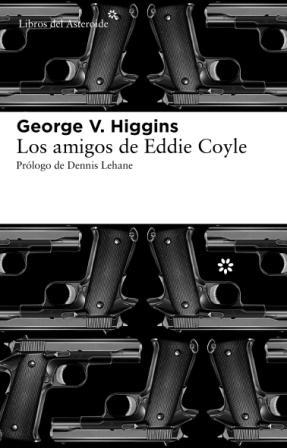 AMIGOS DE EDDIE COYLE, LOS | 9788492663446 | HIGGINS, GEORE V. | Llibreria La Gralla | Llibreria online de Granollers