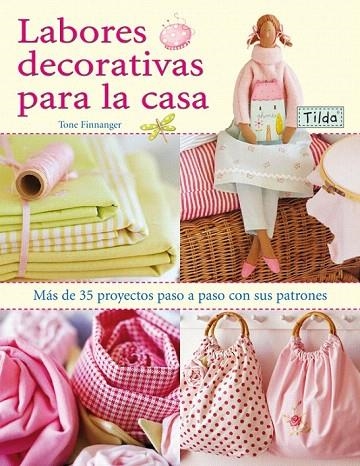 LABORES DECORATIVAS PARA LA CASA | 9788498740424 | FINNANGER, TONE | Llibreria La Gralla | Llibreria online de Granollers