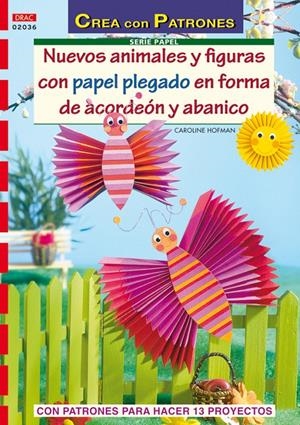 NUEVOS ANIMALES Y FIGURAS CON PAPEL PLEGADO EN FORMA DE ACORDEON Y ABANICO | 9788498740646 | HOFMAN, CAROLINE | Llibreria La Gralla | Librería online de Granollers
