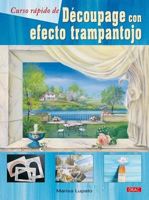 CURSO RAPIDO DE DECOUPAGE CON EFECTO TRAMPANTOJO | 9788498740912 | LUPATO,MARISA | Llibreria La Gralla | Librería online de Granollers