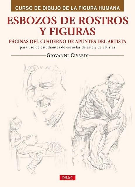 ESBOZOS DE ROSTROS Y FIGURAS (CURSO DE DIBUJO DE LA FIGURA HUMANA) | 9788498741346 | CIVARDI, GIOVANNI | Llibreria La Gralla | Llibreria online de Granollers