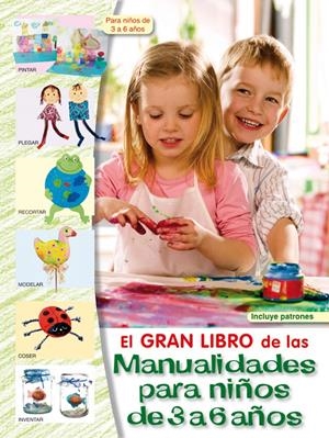 GRAN LIBRO DE MANUALIDADES PARA NIÑOS DE 3 A 6 AÑOS | 9788498741438 | "VV.AA" | Llibreria La Gralla | Llibreria online de Granollers