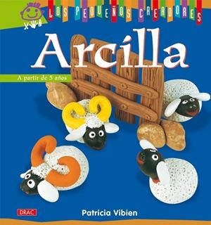 ARCILLA (LOS PEQUEÑOS CREADORES) | 9788498741391 | VIBIEN, PATRICIA | Llibreria La Gralla | Llibreria online de Granollers