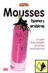 MOUSSES ESPUMAS Y EMULSIONES. 100 RECETAS FACILES Y SALUDABLES PARA DISFRUTAR TODO EL AÑO | 9788498740813 | GIRARD, SYLVIE; SIREIX, LAURE | Llibreria La Gralla | Librería online de Granollers