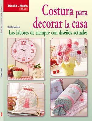 COSTURA PARA DECORAR LA CASA | 9788498741803 | MAZEK, BEATE | Llibreria La Gralla | Librería online de Granollers