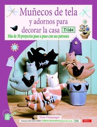 MUÑECOS DE TELA Y ADORNOS PARA DECORAR LA CASA TILDA | 9788498742039 | FINNANGER, TONE | Llibreria La Gralla | Llibreria online de Granollers