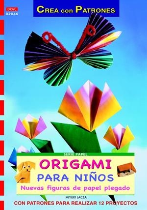 ORIGAMI PARA NIÑOS (CREA CON PATRONES) | 9788498742138 | LACZA, MIYUKI | Llibreria La Gralla | Librería online de Granollers
