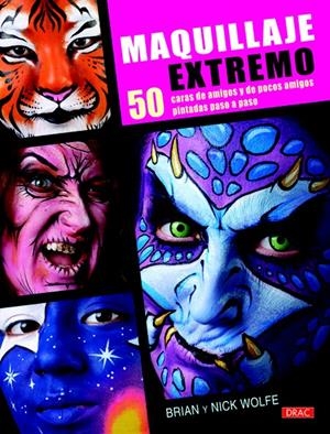 MAQUILLAJE EXTREMO | 9788498742060 | WOLFE, BRIAN / WOLFE, NICK | Llibreria La Gralla | Librería online de Granollers