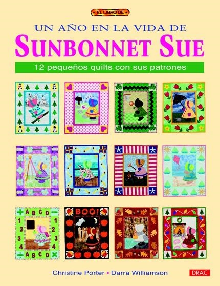 AÑO EN LA VIDA DE SUNBONNET SUE, UN | 9788498742268 | PORTER, CHRISTINE / WILLIAMSON, DARRA | Llibreria La Gralla | Librería online de Granollers