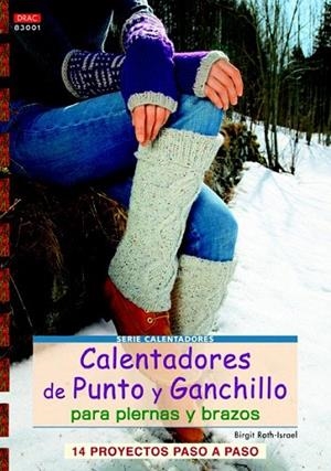 CALENTADORES DE PUNTO Y GANCHILLO PARA PIERNAS Y BRAZOS | 9788498742800 | RATH-ISRAEL, BIRGIT | Llibreria La Gralla | Librería online de Granollers