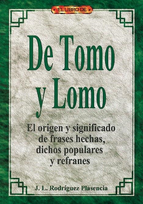 DE TOMO Y LOMO | 9788488893383 | RODRIGUEZ PLASENCIA, J.L. | Llibreria La Gralla | Llibreria online de Granollers