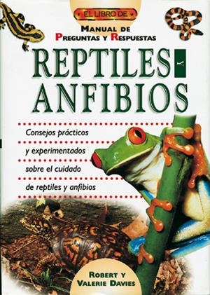 REPTILES Y ANFIBIOS, MANUAL DE PREGUNTAS Y RESPUESTAS | 9788488893413 | DAVIES, ROBERT Y VALERIE | Llibreria La Gralla | Llibreria online de Granollers