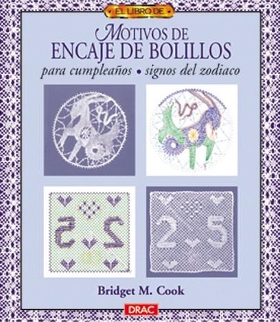 MOTIVOS DE ENCAJE DE BOLILLOS PARA CUMPLEAÑOS SIGNOS ZODIACO | 9788488893895 | COOK, BRIDGET M. | Llibreria La Gralla | Llibreria online de Granollers