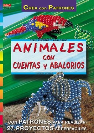 ANIMALES CON CUENTAS Y ABALORIOS (CREA CON PATRONES) | 9788495873149 | MORAS, INGRID | Llibreria La Gralla | Llibreria online de Granollers