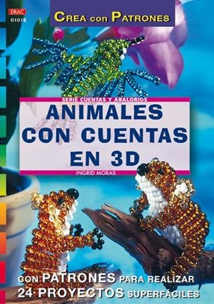 ANIMALES CON CUENTAS EN 3D (CREA CON PATRONES) | 9788495873460 | MORAS, INGRID | Llibreria La Gralla | Librería online de Granollers