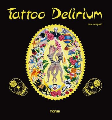 TATTOO DELIRIUM | 9788496823297 | MINGUET, EVA | Llibreria La Gralla | Llibreria online de Granollers