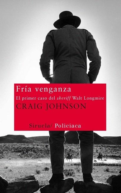 FRÍA VENGANZA. EL PRIMER CASO DEL SHERIFF WALT LONGMIRE | 9788498415551 | JOHNSON, CRAIG | Llibreria La Gralla | Librería online de Granollers
