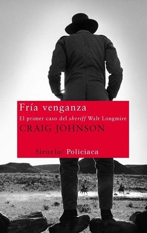 FRÍA VENGANZA. EL PRIMER CASO DEL SHERIFF WALT LONGMIRE | 9788498415551 | JOHNSON, CRAIG | Llibreria La Gralla | Librería online de Granollers