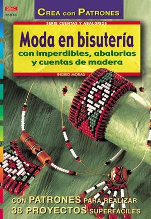 MODA EN BISUTERIA CON IMPERDIBLES ABALORIOS Y CUENTAS DE MAD | 9788495873743 | MORAS, INGRID | Llibreria La Gralla | Librería online de Granollers