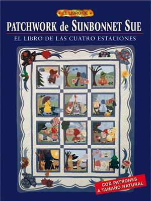 PATCHWORK DE SUNBONNET SUE. LIBRO DE LAS CUATRO ESTACIONES | 9788495873903 | LINKER, SUE | Llibreria La Gralla | Librería online de Granollers