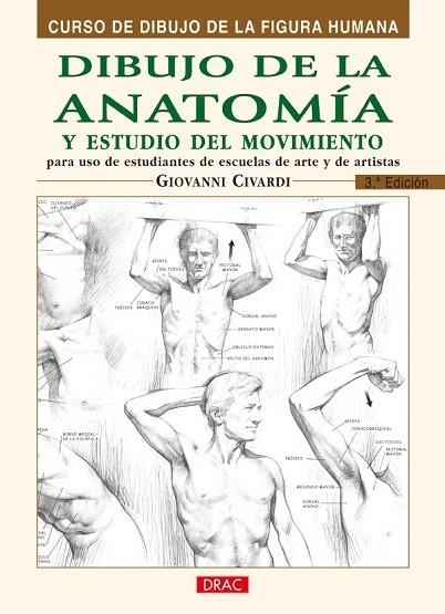DIBUJO DE LA ANATOMIA Y ESTUDIO DEL MOVIMIENTO | 9788495873606 | CIVARDI, GIOVANNI | Llibreria La Gralla | Librería online de Granollers