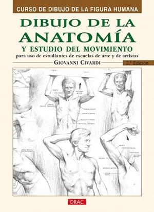 DIBUJO DE LA ANATOMIA Y ESTUDIO DEL MOVIMIENTO | 9788495873606 | CIVARDI, GIOVANNI | Llibreria La Gralla | Llibreria online de Granollers