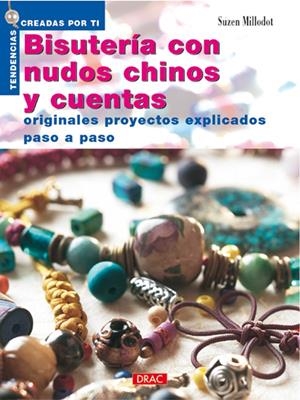 BISUTERIA CON NUDOS CHINOS Y CUENTAS | 9788495873712 | MILLODOT, SUZEN | Llibreria La Gralla | Librería online de Granollers