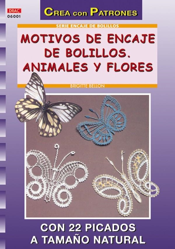 MOTIVOS DE ENCAJE DE BOLILLOS. ANIMALES Y FLORES | 9788495873811 | BELLON, BRIGITTE | Llibreria La Gralla | Librería online de Granollers