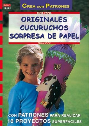 ORIGINALES CUCURUCHOS SORPRESA DE PAPEL (CREA CON PATRONES) | 9788495873897 | BOCK, ERIKA | Llibreria La Gralla | Librería online de Granollers