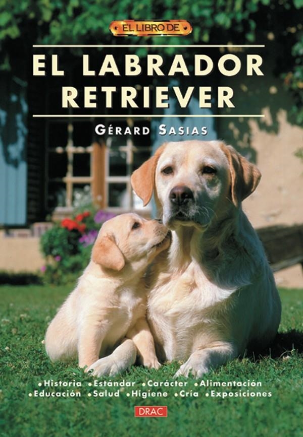 LABRADOR RETRIEVER, EL | 9788495873934 | SASIAS, GERARD | Llibreria La Gralla | Librería online de Granollers