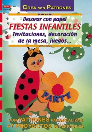 DECORAR CON PAPEL FIESTAS INFANTILES. INVITACIONES DECORACIO | 9788495873866 | BOCK, ERIKA | Llibreria La Gralla | Librería online de Granollers
