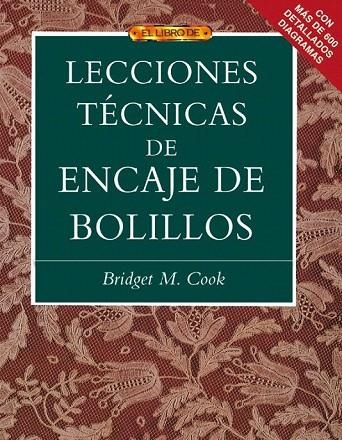 LECCIONES TECNICAS DE ENCAJE DE BOLILLOS (EL LIBRO DE) | 9788496365841 | COOK, BRIDGET M. | Llibreria La Gralla | Librería online de Granollers