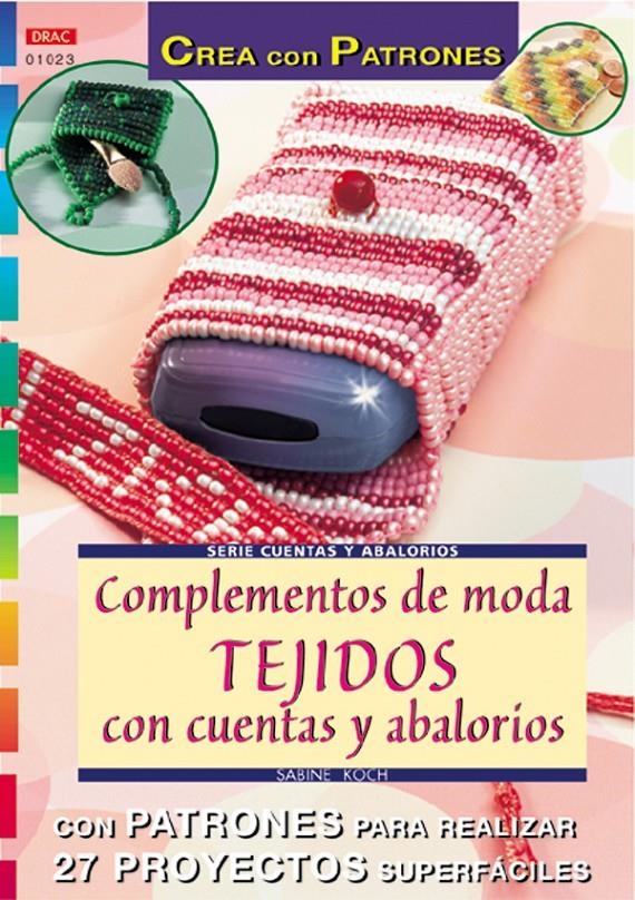 COMPLEMENTOS DE MODA TEJIDOS CON CUENTAS Y ABALORIOS | 9788495873989 | KOCH, SABINE | Llibreria La Gralla | Llibreria online de Granollers