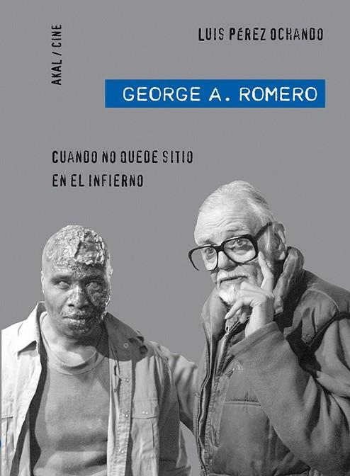 GEORGE A. ROMERO. CUANDO NO QUEDE SITIO EN EL INFIERNO | 9788446028512 | PEREZ OCHANDO, LUIS | Llibreria La Gralla | Llibreria online de Granollers