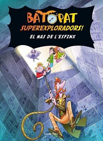NAS DE L'ESFINX, EL (BAT PAT SUPEREXPLORADORS, 2) | 9788499325651 | BAT PAT | Llibreria La Gralla | Librería online de Granollers