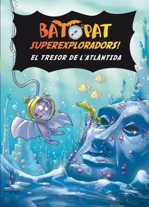 BAT PAT SUPEREXPLORADOR 3. EL TRESOR DE L'ATLÀNTIDA | 9788499329215 | PAVANELLO, ROBERTO | Llibreria La Gralla | Llibreria online de Granollers