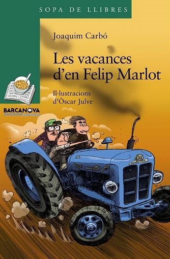 VACANCES D'EN FELIP MARLOT, LES | 9788448931322 | CARBÓ, JOAQUIM | Llibreria La Gralla | Llibreria online de Granollers