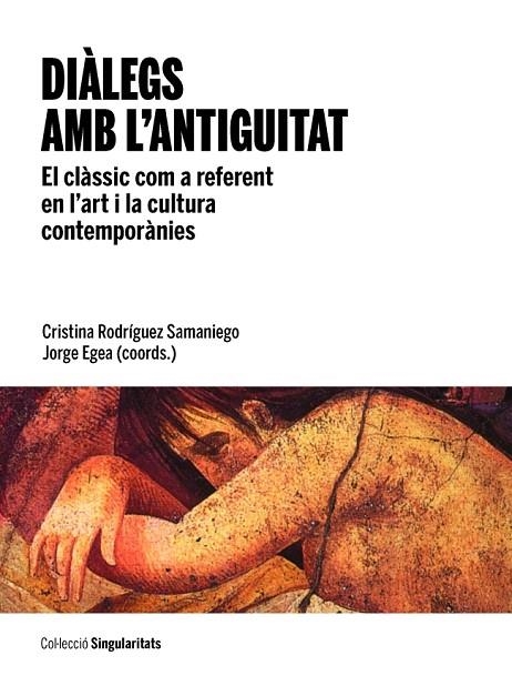 DIÀLEGS AMB L'ANTIGUITAT | 9788447536498 | RODRÍGUEZ, CRISTINA / EGEA, JORGE | Llibreria La Gralla | Llibreria online de Granollers