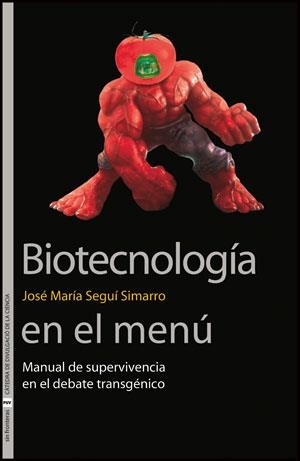 BIOTECNOLOGÍA EN EL MENÚ | 9788437090030 | SEGUÍ SIMARRO, JOSÉ MARÍA | Llibreria La Gralla | Llibreria online de Granollers
